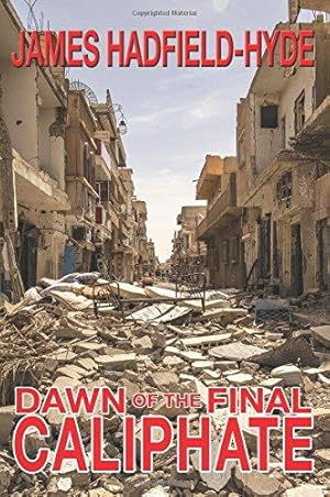 Seller image for Dawn of the final caliphate for sale by WeBuyBooks