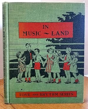 Seller image for IN MUSIC-LAND - BOOK 1: TONE AND RHYTHM SERIES for sale by MARIE BOTTINI, BOOKSELLER