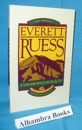 Seller image for Everett Ruess : A Vagabond for Beauty for sale by Alhambra Books