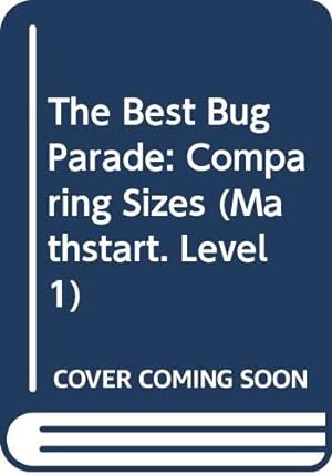 Seller image for The Best Bug Parade: Comparing Sizes (Mathstart. Level 1) for sale by WeBuyBooks