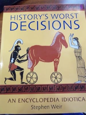 Seller image for History's Worst Decisions for sale by WeBuyBooks