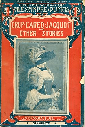 CROP-EARED JACQUOT AND OTHER STORIES. Newly translated by Alfred Allinson .