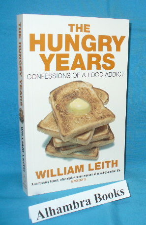 Imagen del vendedor de The Hungry Years : Confessions of a Food Addict a la venta por Alhambra Books