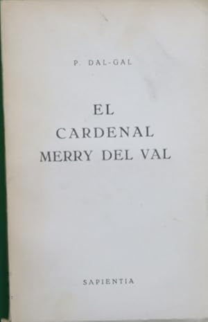 Imagen del vendedor de El Cardenal Merry del Val a la venta por Librera Alonso Quijano