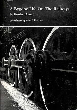 Bild des Verkufers fr A Bygone Life On The Railways zum Verkauf von WeBuyBooks