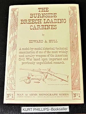 The Burnside Breech Loading Carbines (No 1, Man At Arms Monograph Series)