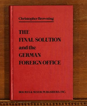 Seller image for The Final Solution and the German Foreign Office for sale by grinninglion