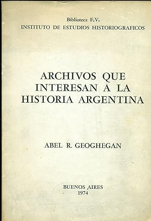 ARCHIVOS QUE INTERESAN A LA HISTORIA ARGENTINA