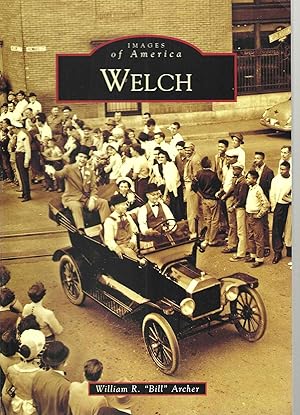 Bild des Verk�ufers f�r Welch (Images of America) zum Verkauf von Blacks Bookshop: Member of CABS 2017, IOBA, SIBA, ABA