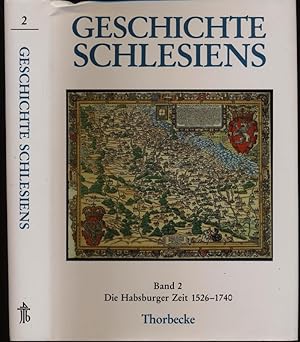 Bild des Verkufers fr Geschichte Schlesiens Band 2: Die Habsburgerzeit 1526-1740. zum Verkauf von Versandantiquariat  Rainer Wlfel