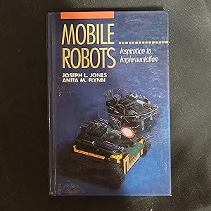Immagine del venditore per Mobile Robots: Inspiration to Implementation, Second Edition venduto da Stellwagen Exports