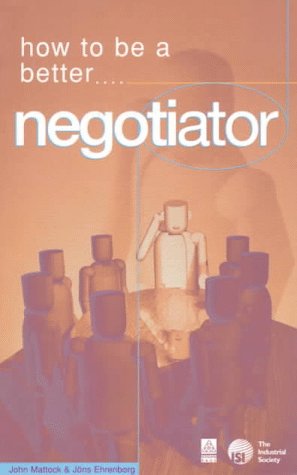 Bild des Verkufers fr How to be a Better Negotiator zum Verkauf von WeBuyBooks
