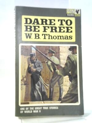 Immagine del venditore per Dare To Be Free venduto da World of Rare Books