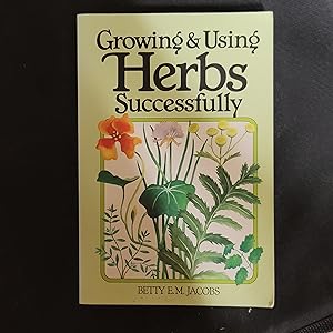 Seller image for Growing & Using Herbs Successfully (Garden Way Book) for sale by Stellwagen Exports