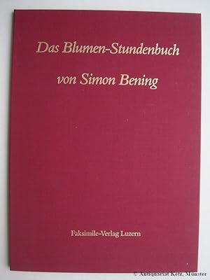 Das Blumen-Stundenbuch von Simon Bening. 3 Faksimiles und Informationsbroschüre (6 Bl.). Dokument...
