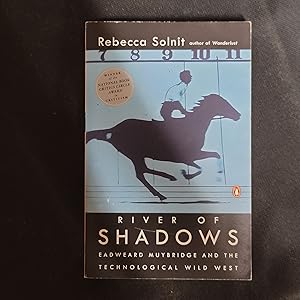 Seller image for River of Shadows: Eadweard Muybridge and the Technological Wild West for sale by Stellwagen Exports