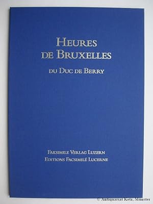 Heures de Bruxelles Du Duc De Berry, Brüsseler Stundenbuch. 2 Faksimiles und Informationsbroschür...