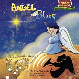 Seller image for Angel Blues: A Christmas Story Sing-Along (Kid in My Food) for sale by Reliant Bookstore