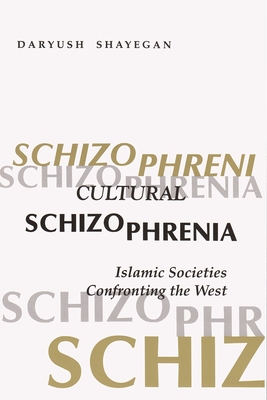 Seller image for Cultural Schizophrenia: Islamic Societies Confronting the West (Paperback or Softback) for sale by BargainBookStores