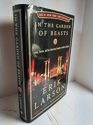 Seller image for In the Garden of Beasts Love, Terror, and an American Family in Hitler's Berlin for sale by Hammonds Antiques & Books