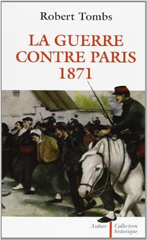 Seller image for La Guerre contre Paris 1871 for sale by WeBuyBooks