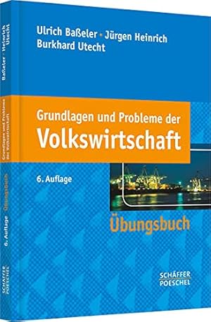 Seller image for Grundlagen und Probleme der Volkswirtschaft : bungsbuch. Ulrich Baeler/Jrgen Heinrich/Burkhard Utecht for sale by Antiquariat Johannes Hauschild
