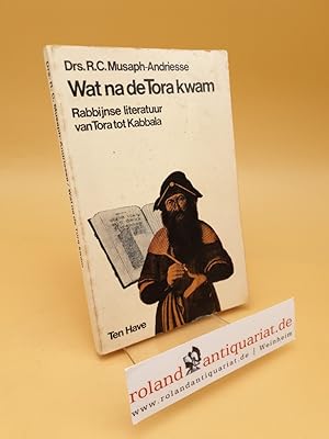 Seller image for Wat na de Tora kwam ; Rabbijnse literatuur van Tora tot Kabbala for sale by Roland Antiquariat UG haftungsbeschrnkt