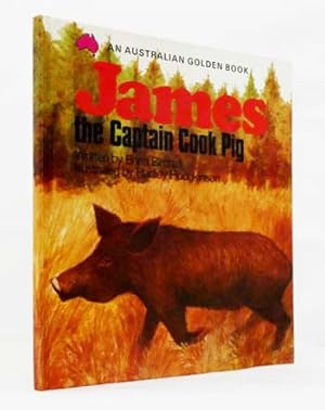 Seller image for James the Captain Cook Pig for sale by Adelaide Booksellers