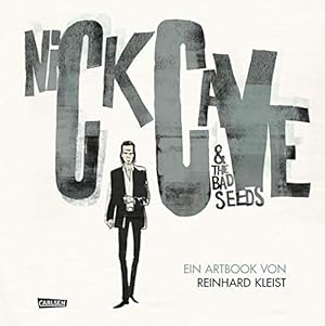 Bild des Verkufers fr Nick Cave And The Bad Seeds. Ein Artbook von Reinhard Kleist. zum Verkauf von nika-books, art & crafts GbR