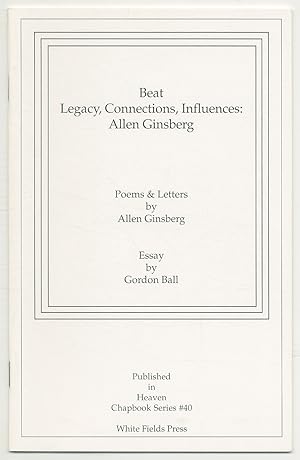 Bild des Verkufers fr Beat Legacy, Connections, Influences: Allen Ginsberg (Heaven Chapbook Series #40) zum Verkauf von Between the Covers-Rare Books, Inc. ABAA