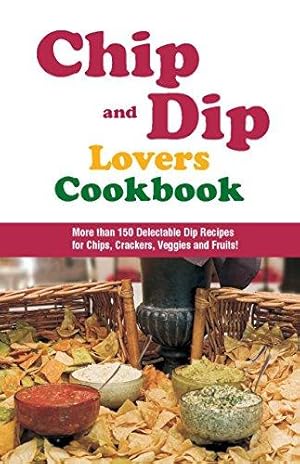 Bild des Verkufers fr Chip & Dip Lovers Cookbook zum Verkauf von WeBuyBooks