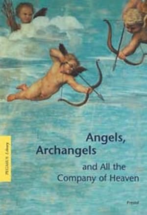 Seller image for Angels, Archangels and All the Company of Heaven for sale by primatexxt Buchversand