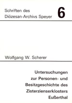 Seller image for Untersuchungen zur Personen- und Besitzgeschichte des Zisterzienserklosters Euerthal (Schriften des Dizesan-Archivs Speyer) for sale by Gerald Wollermann