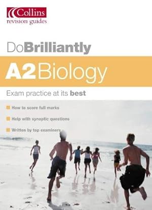 Bild des Verkufers fr Do Brilliantly At A2 Biology (Do Brilliantly at. S.) zum Verkauf von WeBuyBooks
