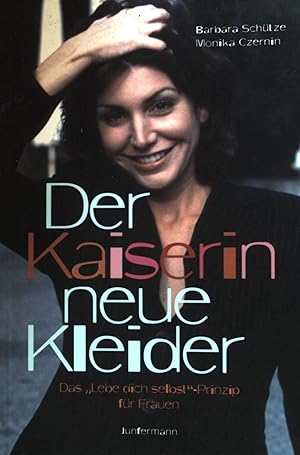 Bild des Verkufers fr Der Kaiserin neue Kleider : "das Lebe-dich-selbst-Prinzip". zum Verkauf von books4less (Versandantiquariat Petra Gros GmbH & Co. KG)