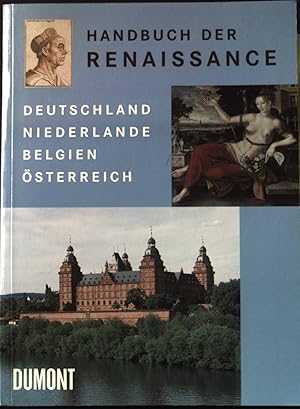 Bild des Verkufers fr Handbuch der Renaissance : Deutschland, Niederlande, Belgien, sterreich. zum Verkauf von books4less (Versandantiquariat Petra Gros GmbH & Co. KG)