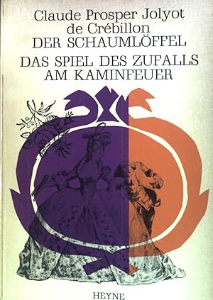 Image du vendeur pour Der Schaumlffel oder Tanzai und Neadarne; Das Spiel des Zufalls am Kaminfeuer. mis en vente par books4less (Versandantiquariat Petra Gros GmbH & Co. KG)