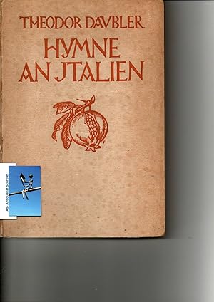 Hymne an Italien. [monogrammiert signiert, signed, und gewidmet an Arnold Roennebeck]. Mehrfach v...