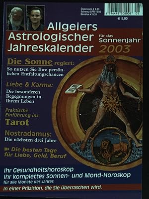 Immagine del venditore per Allgeiers astrologischer Jahreskalender fr das Sonnenjahr 2003. venduto da books4less (Versandantiquariat Petra Gros GmbH & Co. KG)