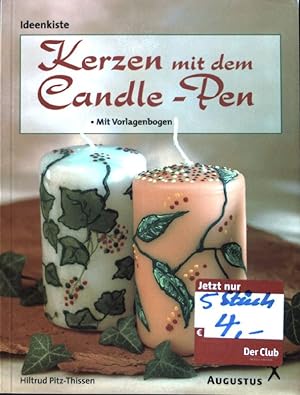 Kerzen mit dem Candle-Pen ; [mit Vorlagenbogen]. deenkiste