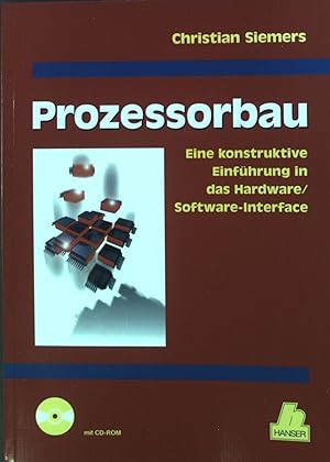 Seller image for Prozessorbau. Eine konstruktive Einfhrung in das Hardware/Software-Interface. for sale by books4less (Versandantiquariat Petra Gros GmbH & Co. KG)