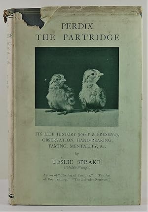 Perdix The Partridge its life history (past and present) observation hand-rearing taming mentalit...