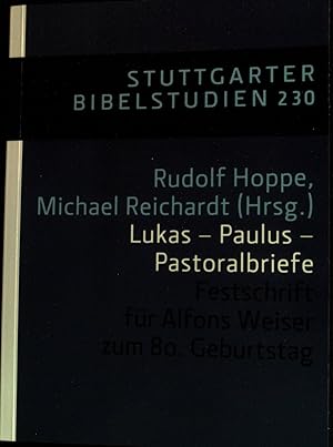 Bild des Verkufers fr Lukas - Paulus - Pastoralbriefe : Festschrift fr Alfons Weiser zum 80. Geburtstag. Stuttgarter Bibelstudien ; 230 zum Verkauf von books4less (Versandantiquariat Petra Gros GmbH & Co. KG)