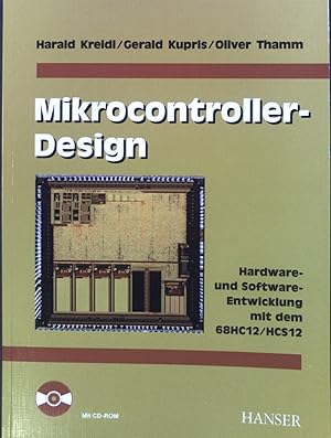 Mikrocontroller-Design : Hardware- und Software-Entwicklung mit dem 68HC12.