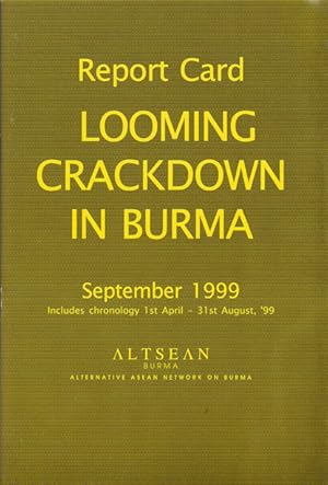 Report Card. Looming Crackdown in Burma. September 1999.