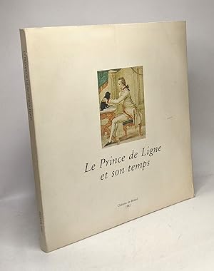 Le Prince de Ligne et son temps - expostion - 8 Mai - 19 Septembre 1982 Château de Beloeil