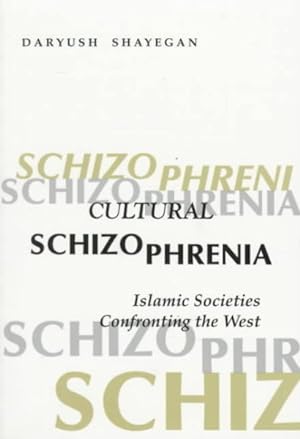 Image du vendeur pour Cultural Schizophrenia : Islamic Societies Confronting the West mis en vente par GreatBookPricesUK