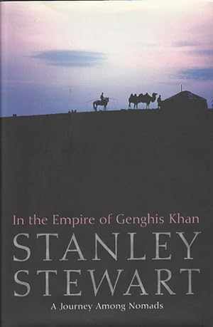 In the Empire of Genghis Khan. A Journey Among Nomads.