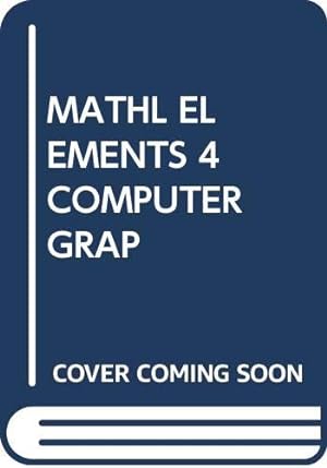 Seller image for MATHL ELEMENTS 4 COMPUTER GRAP (NEW YORK EXPORT) for sale by WeBuyBooks