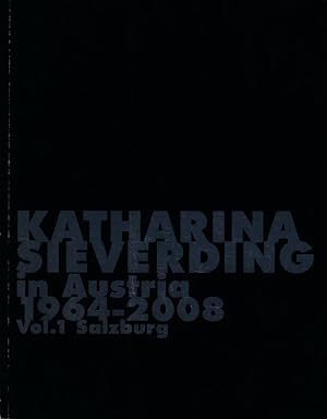 Bild des Verkufers fr Katharina Sieverding in Austria: 1964 - 2008. Vol. 1 Salzburg. zum Verkauf von Antiquariat Lenzen